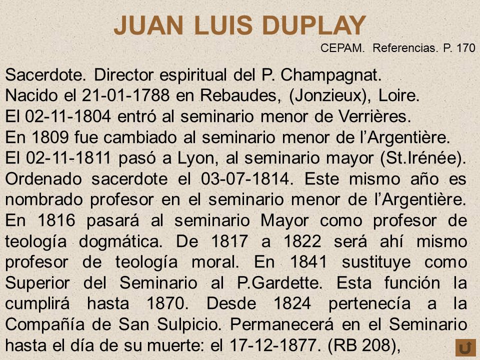 JUAN LUIS DUPLAY Sacerdote. Director espiritual del P. Champagnat.