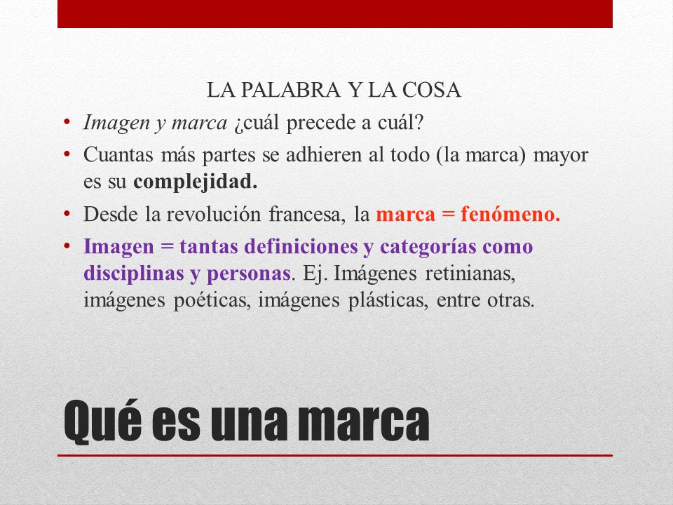 Qué es una marca LA PALABRA Y LA COSA