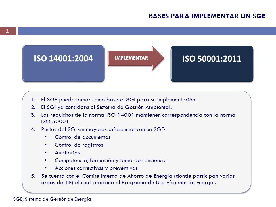 ISO 14001:2004 ISO 50001:2011 BASES PARA IMPLEMENTAR UN SGE 2