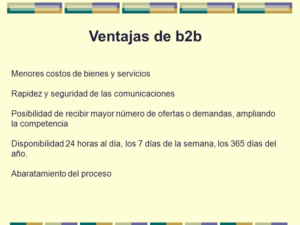 Ventajas de b2b Menores costos de bienes y servicios