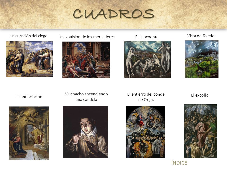 CUADROS ÍNDICE La curación del ciego La expulsión de los mercaderes