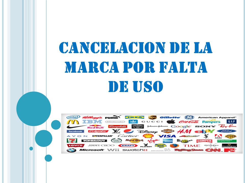 CANCELACION DE LA MARCA POR FALTA DE USO