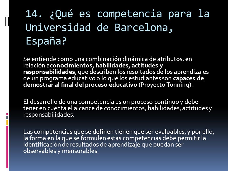 14. ¿Qué es competencia para la Universidad de Barcelona, España