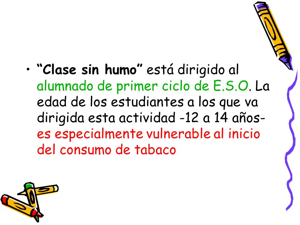 Clase sin humo está dirigido al alumnado de primer ciclo de E. S. O