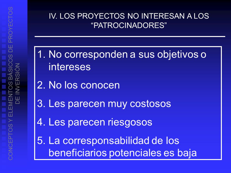No corresponden a sus objetivos o intereses No los conocen