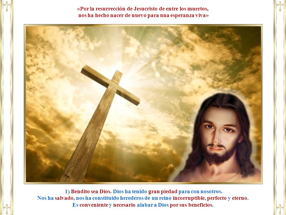 «Por la resurrección de Jesucristo de entre los muertos,