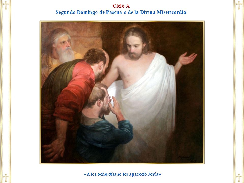 Ciclo A Segundo Domingo de Pascua o de la Divina Misericordia