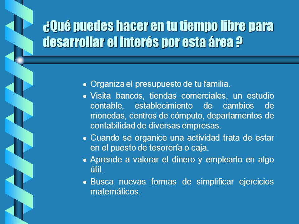 ¿Qué puedes hacer en tu tiempo libre para desarrollar el interés por esta área