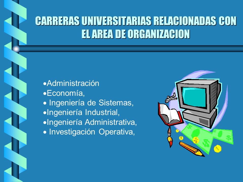 CARRERAS UNIVERSITARIAS RELACIONADAS CON EL AREA DE ORGANIZACION