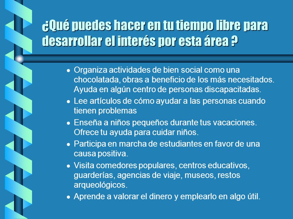 ¿Qué puedes hacer en tu tiempo libre para desarrollar el interés por esta área