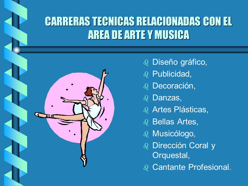 CARRERAS TECNICAS RELACIONADAS CON EL AREA DE ARTE Y MUSICA