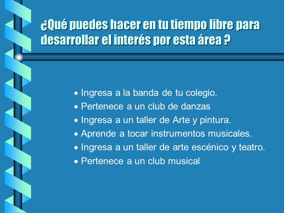 ¿Qué puedes hacer en tu tiempo libre para desarrollar el interés por esta área