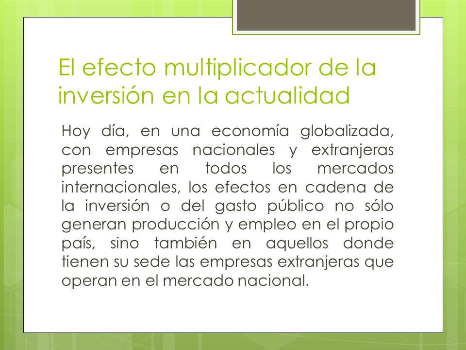El efecto multiplicador de la inversión en la actualidad