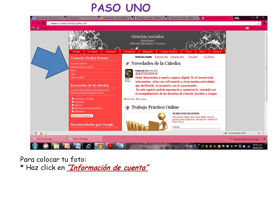 PASO UNO Para colocar tu foto: * Haz click en Información de cuenta