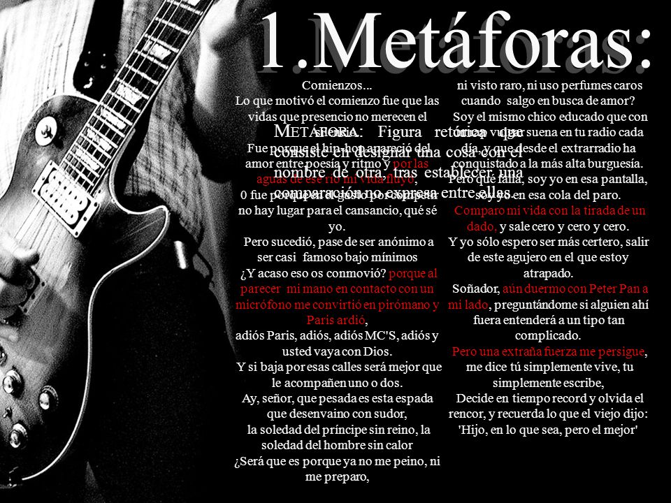 1.Metáforas: Comienzos... ni visto raro, ni uso perfumes caros cuando salgo en busca de amor