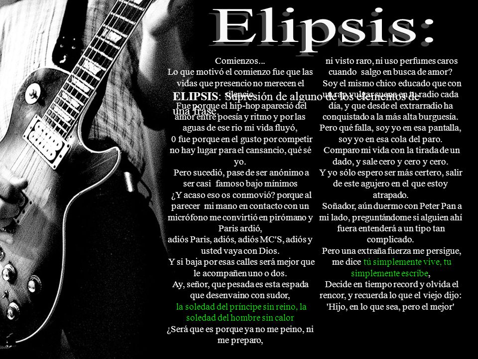 Elipsis: ELIPSIS: Supresión de alguno de los elementos de una frase.