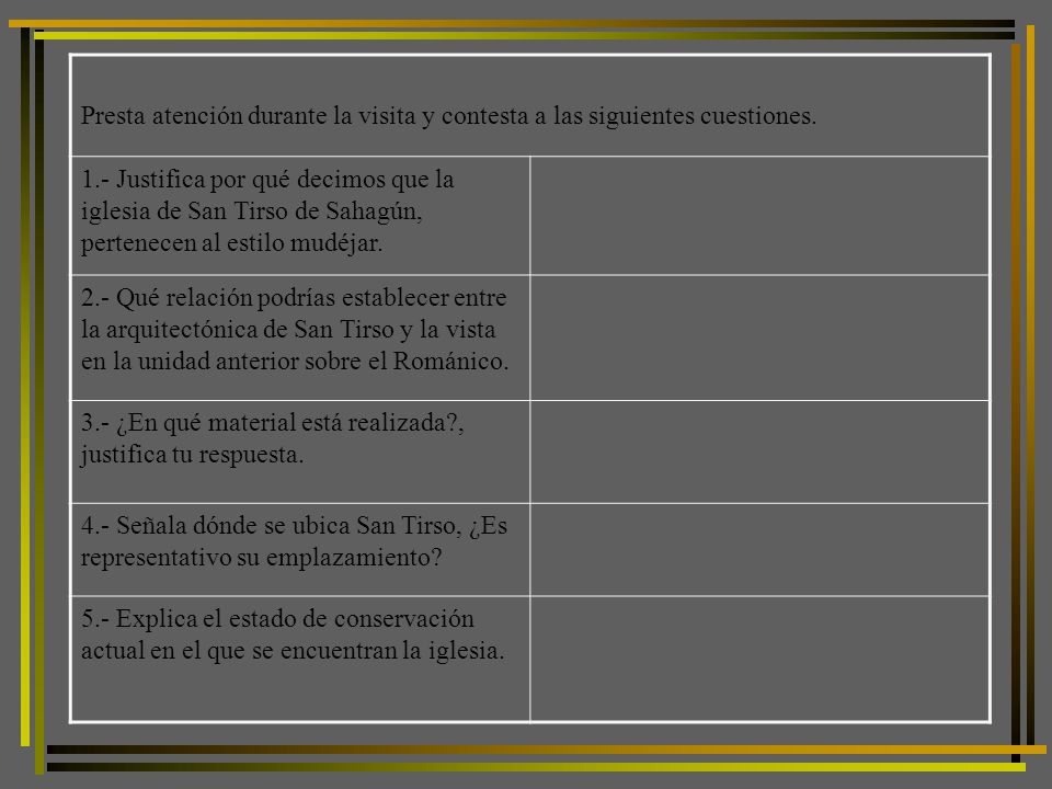 Presta atención durante la visita y contesta a las siguientes cuestiones.