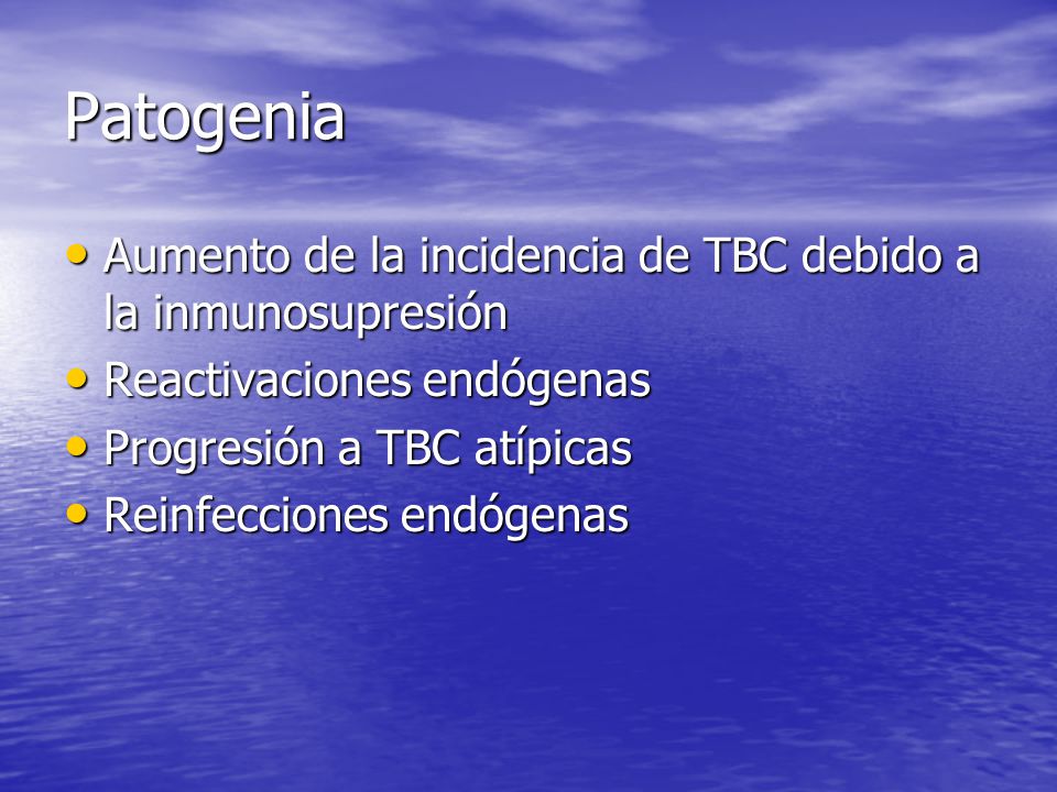 Patogenia Aumento de la incidencia de TBC debido a la inmunosupresión