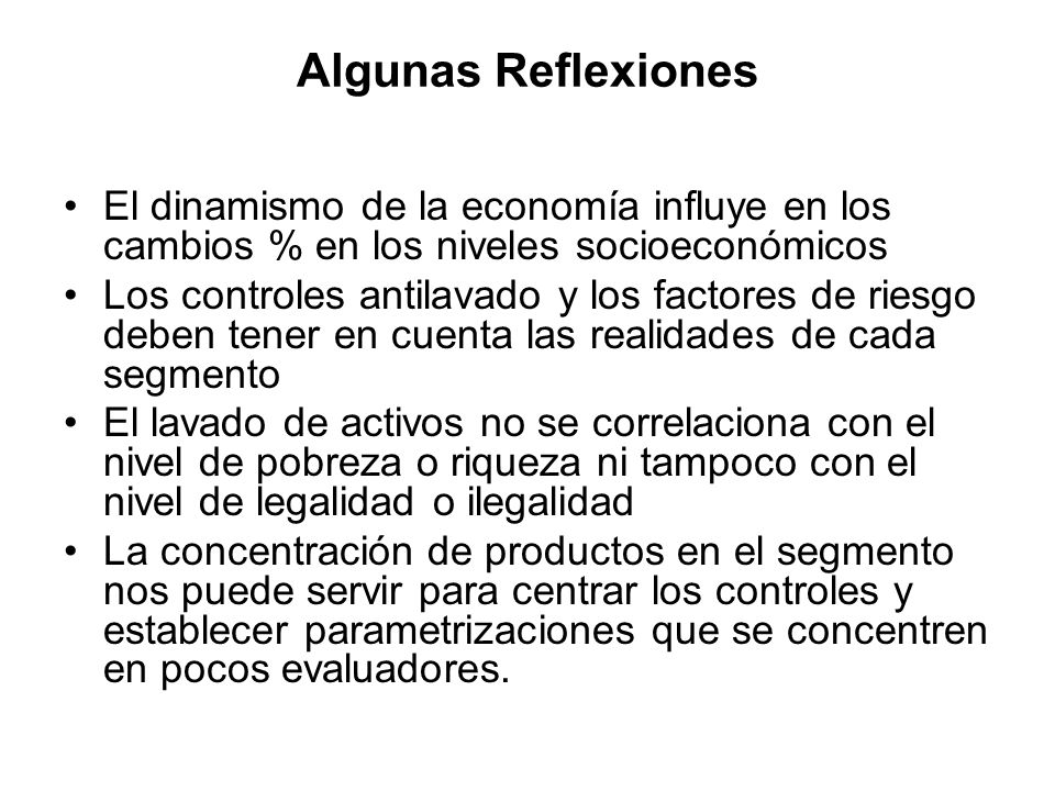 Algunas Reflexiones El dinamismo de la economía influye en los cambios % en los niveles socioeconómicos.
