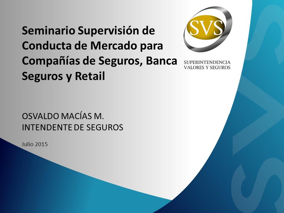 Seminario Supervisión de Conducta de Mercado para Compañías de Seguros, Banca Seguros y Retail