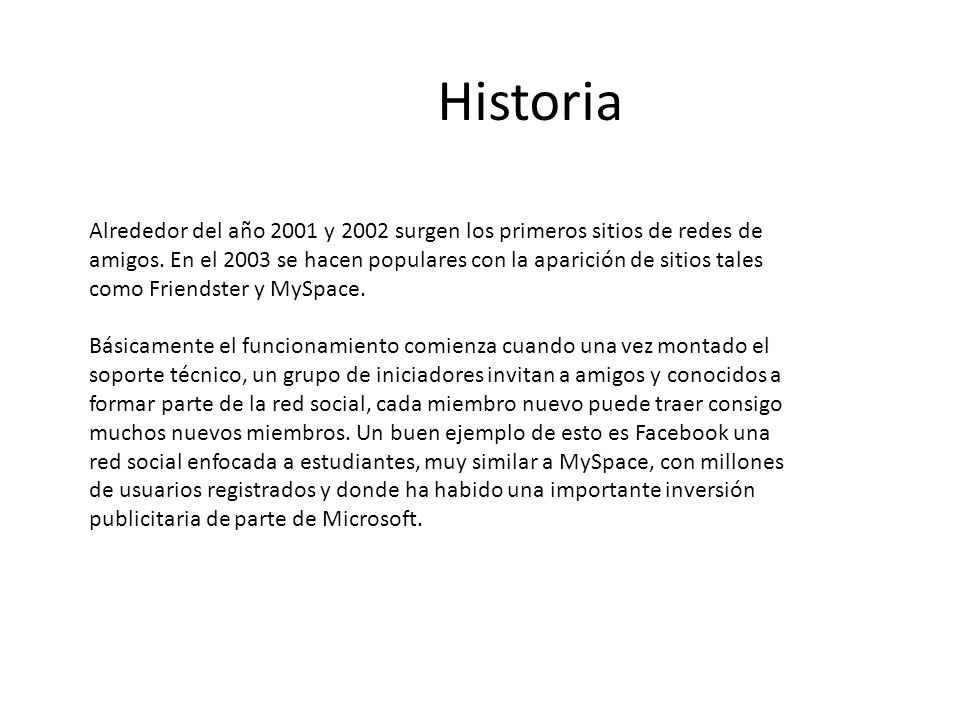 Historia Alrededor del año 2001 y 2002 surgen los primeros sitios de redes de.