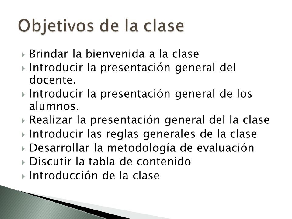 Objetivos de la clase Brindar la bienvenida a la clase