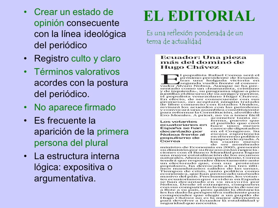 Crear un estado de opinión consecuente con la línea ideológica del periódico