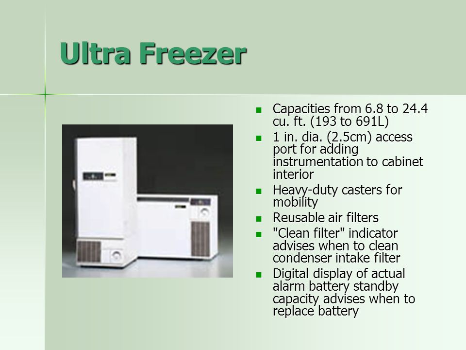 Ultra Freezer Capacities from 6.8 to 24.4 cu. ft. (193 to 691L)