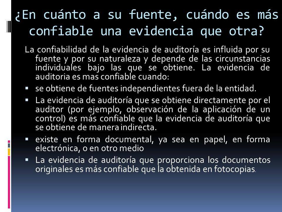 ¿En cuánto a su fuente, cuándo es más confiable una evidencia que otra