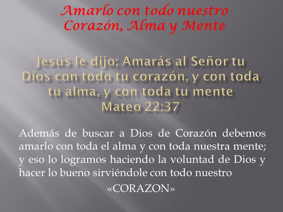 Amarlo con todo nuestro Corazón, Alma y Mente