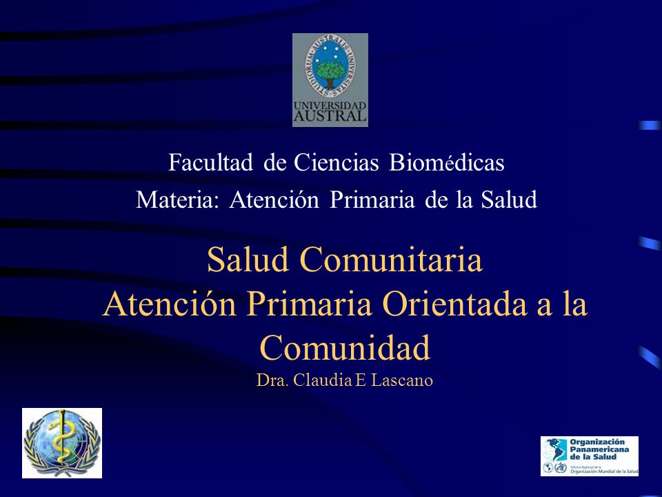Facultad de Ciencias Biomédicas Materia: Atención Primaria de la Salud