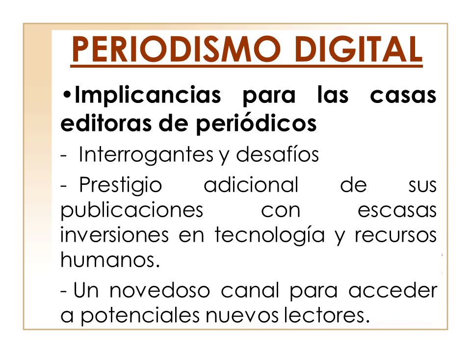 PERIODISMO DIGITAL Implicancias para las casas editoras de periódicos