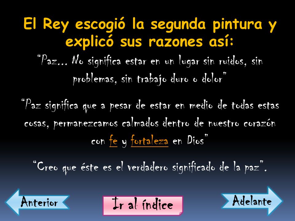 El Rey escogió la segunda pintura y explicó sus razones así: