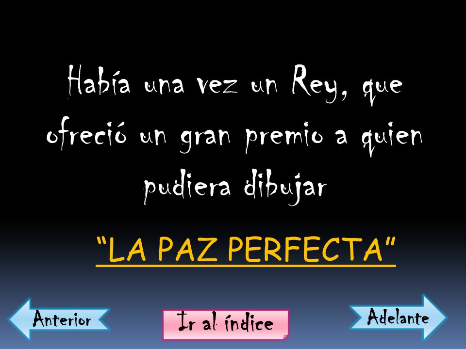 Había una vez un Rey, que ofreció un gran premio a quien pudiera dibujar