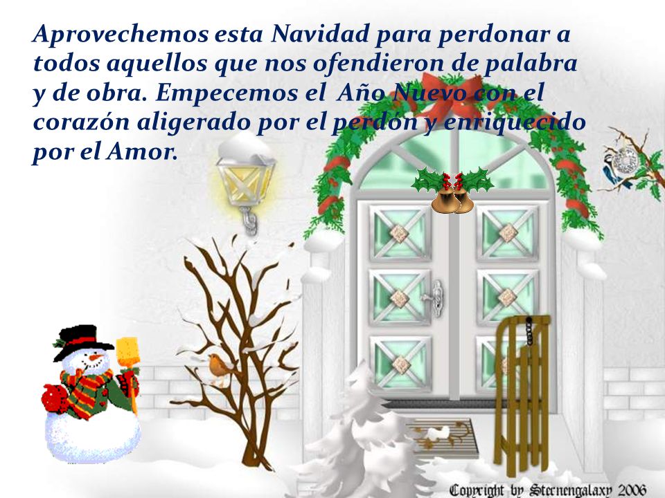 Aprovechemos esta Navidad para perdonar a todos aquellos que nos ofendieron de palabra y de obra.