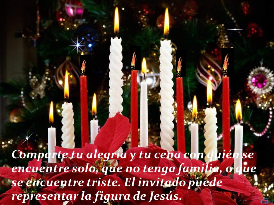Comparte tu alegría y tu cena con quién se encuentre solo, que no tenga familia, o que se encuentre triste.