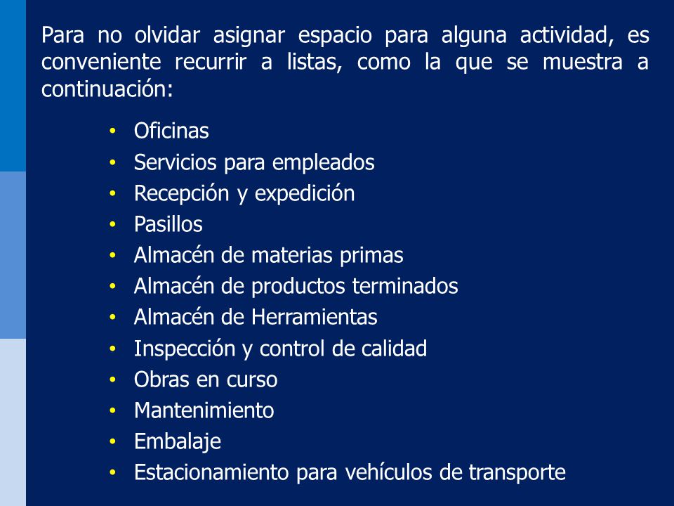 Para no olvidar asignar espacio para alguna actividad, es conveniente recurrir a listas, como la que se muestra a continuación: