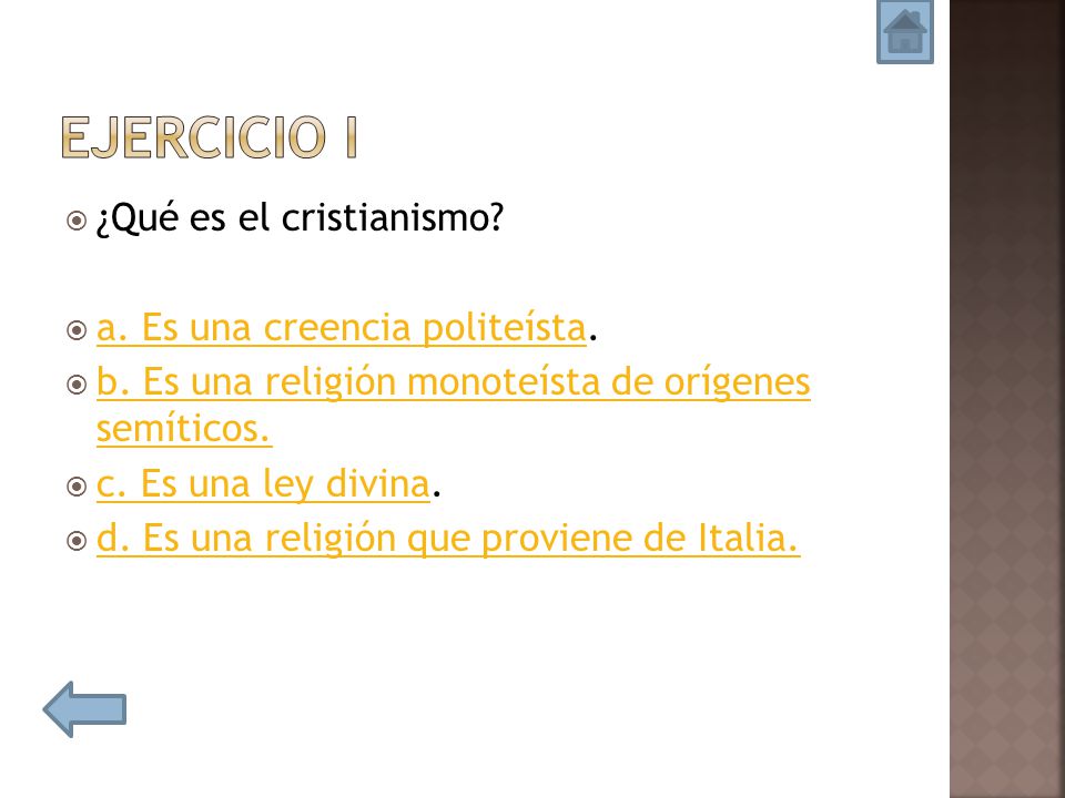 Ejercicio I ¿Qué es el cristianismo a. Es una creencia politeísta.