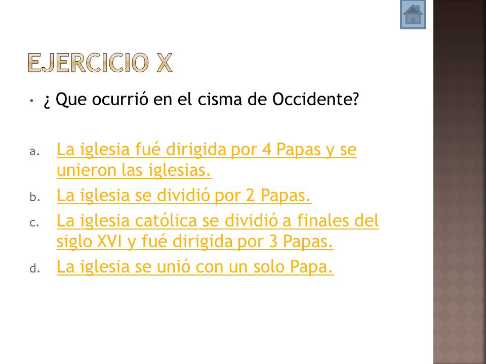 Ejercicio X ¿ Que ocurrió en el cisma de Occidente