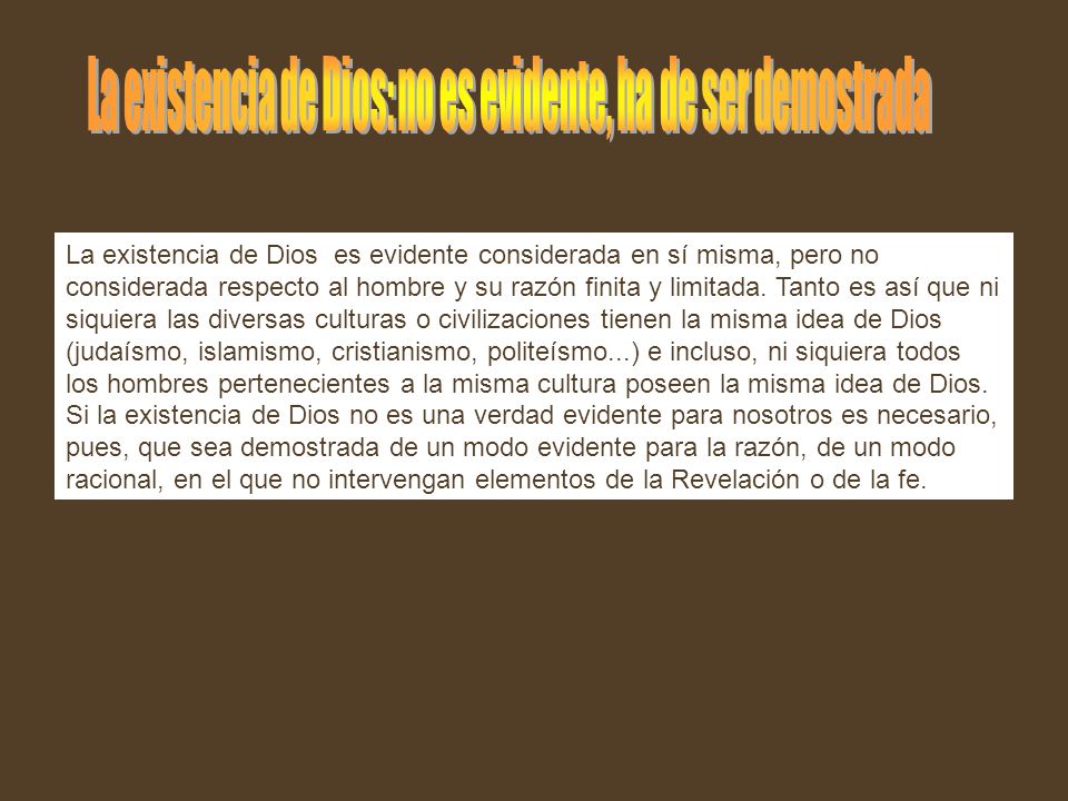 La existencia de Dios: no es evidente, ha de ser demostrada