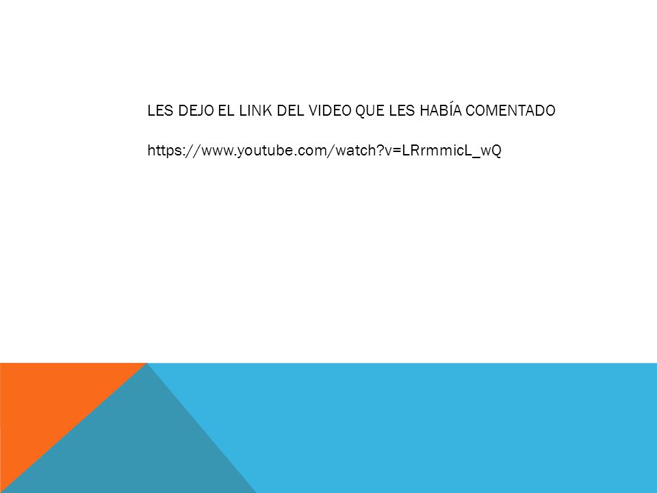 LES DEJO EL LINK DEL VIDEO QUE LES HABÍA COMENTADO