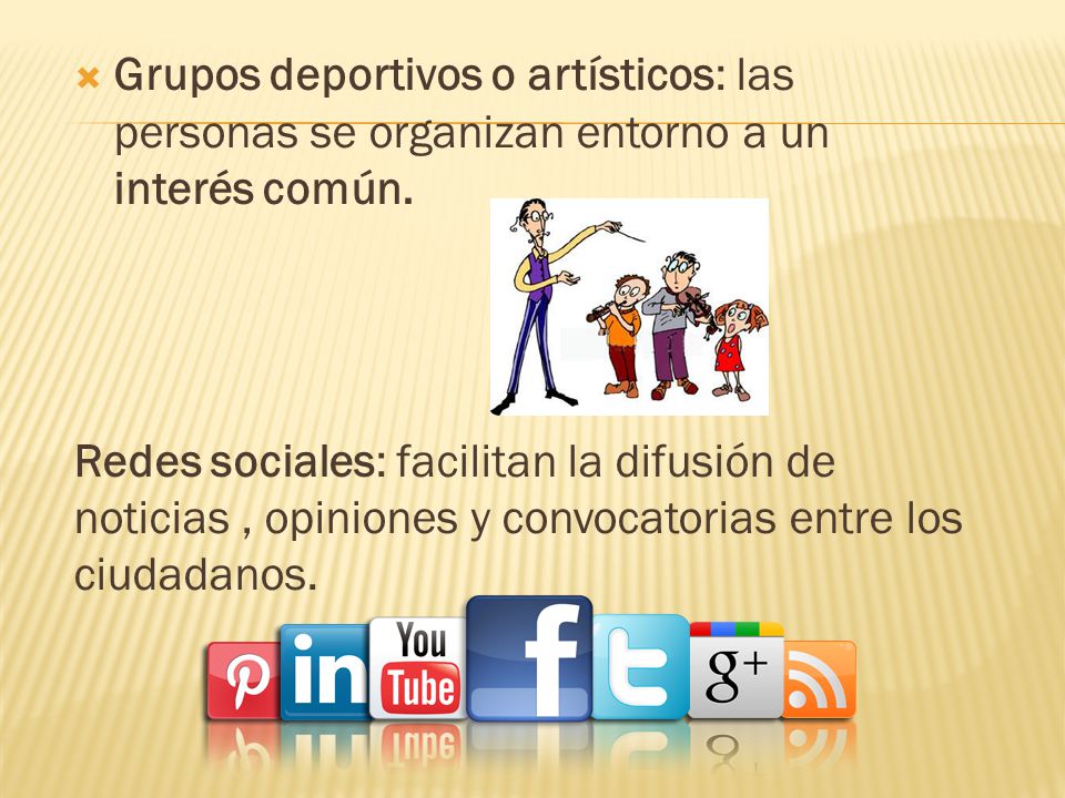 Grupos deportivos o artísticos: las personas se organizan entorno a un interés común.