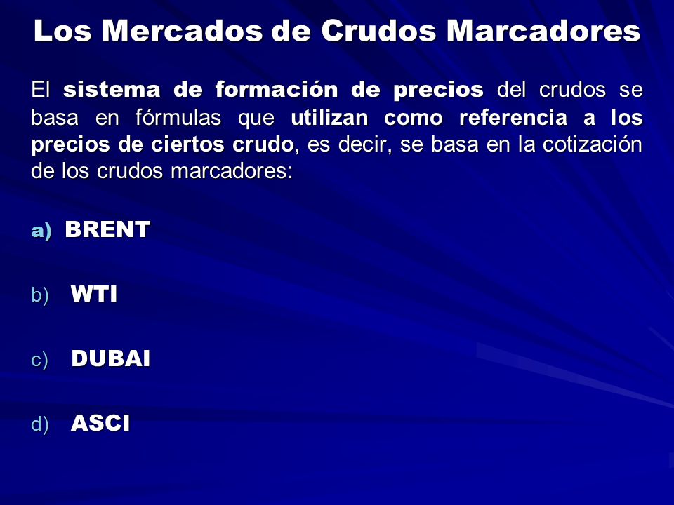 Los Mercados de Crudos Marcadores