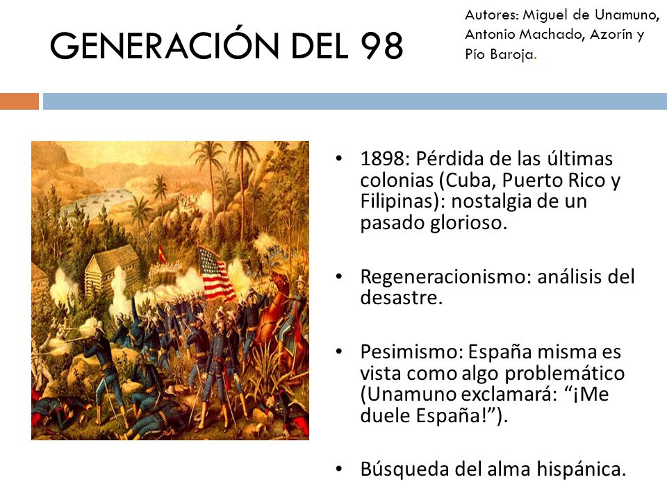 Autores: Miguel de Unamuno, Antonio Machado, Azorín y Pío Baroja.