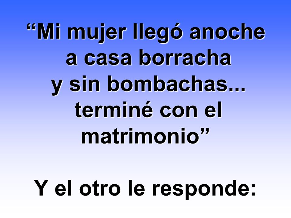 Mi mujer llegó anoche a casa borracha y sin bombachas