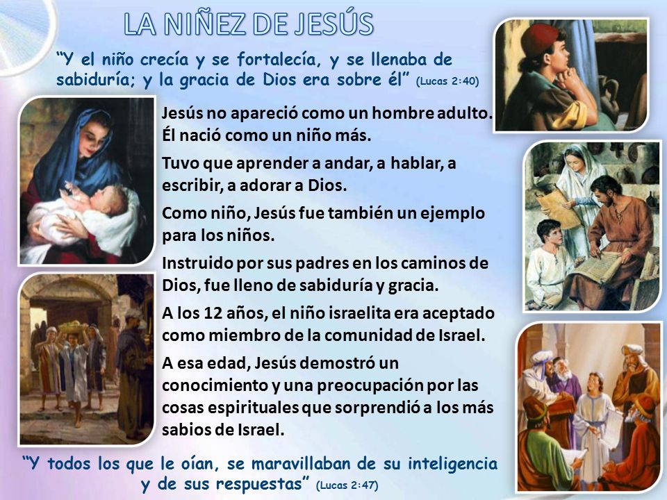 Jesús no apareció como un hombre adulto. Él nació como un niño más.