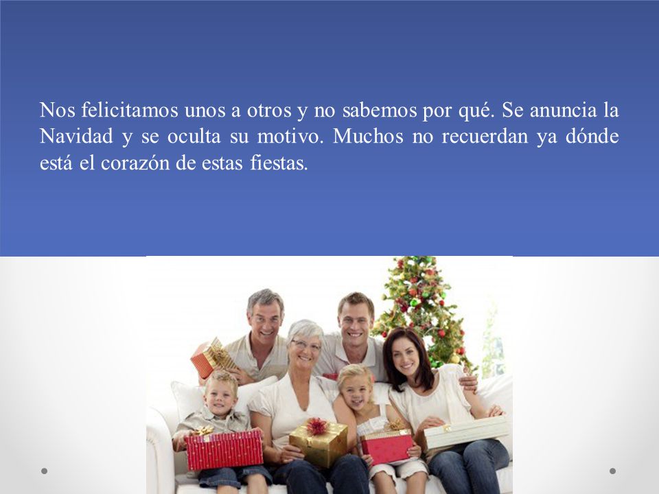 Nos felicitamos unos a otros y no sabemos por qué