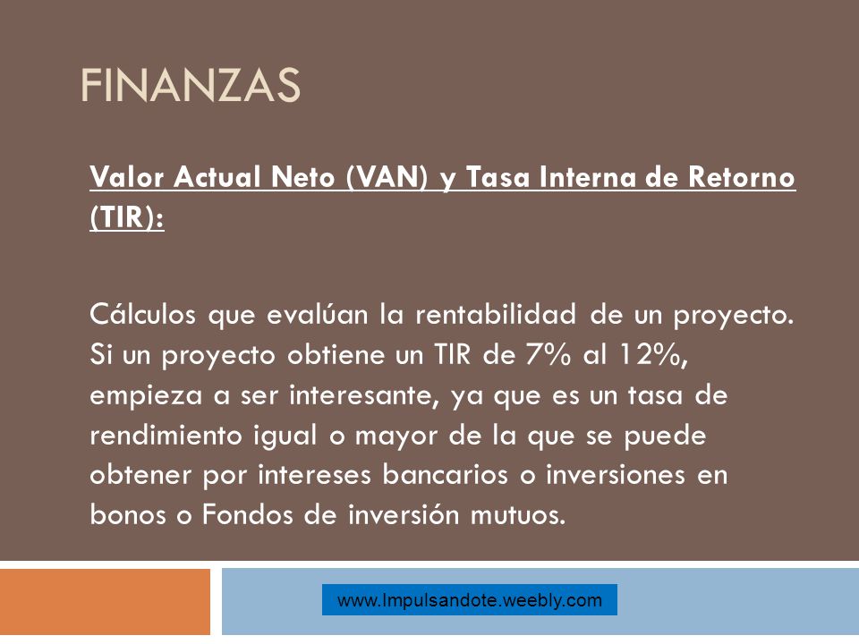 FINANZAS Valor Actual Neto (VAN) y Tasa Interna de Retorno (TIR):