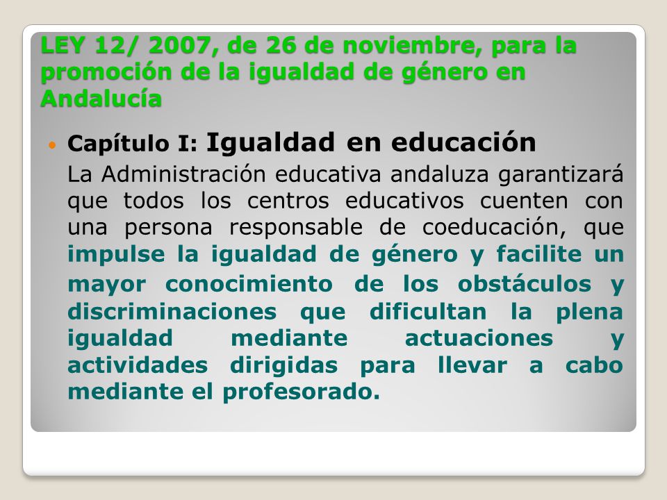 LEY 12/ 2007, de 26 de noviembre, para la promoción de la igualdad de género en Andalucía