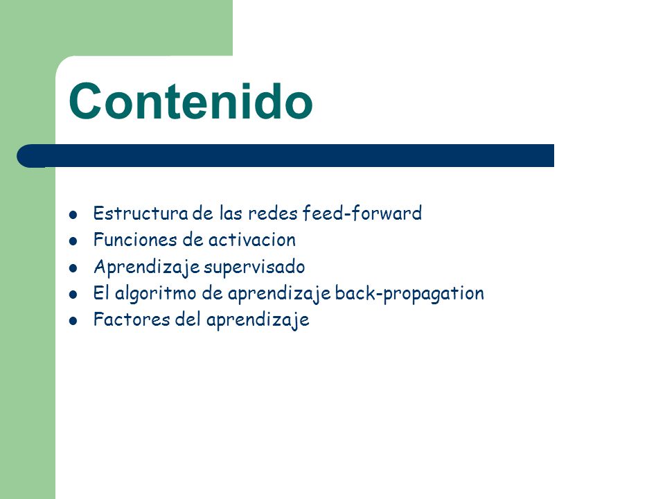 Contenido Estructura de las redes feed-forward Funciones de activacion